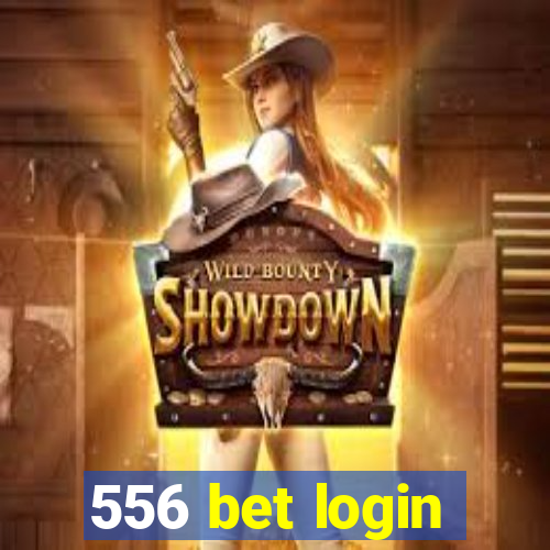 556 bet login